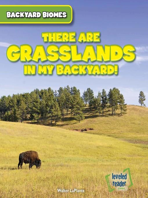 There Are Grasslands in My Backyard!