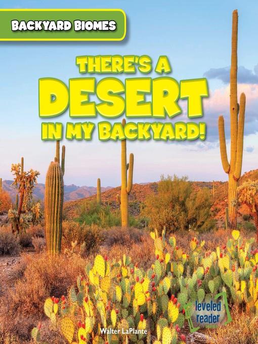 There's a Desert in My Backyard!