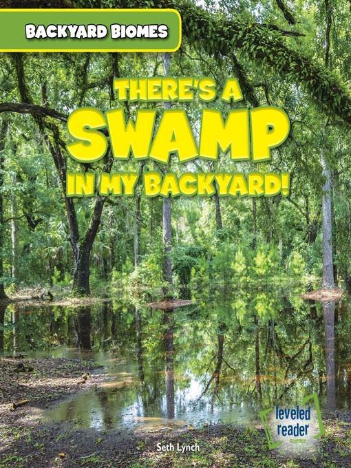 There's a Swamp in My Backyard!