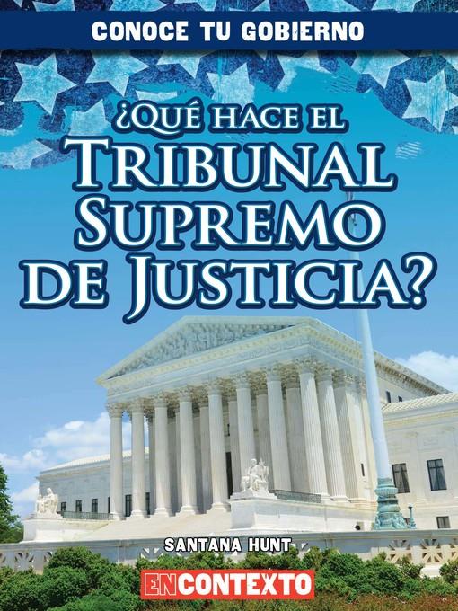 ¿Qué hace el Tribunal Supremo de Justicia? (What Does the U.S. Supreme Court Do?)