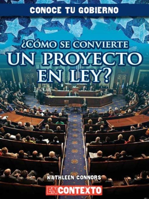 ¿Cómo se convierte un proyecto en ley? (How Does a Bill Become a Law?)