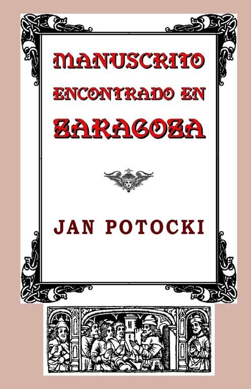 Manuscrito encontrado en Zaragoza (Spanish Edition)