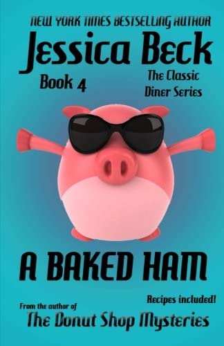 A Baked Ham (The Classic Diner Mystery Series)
