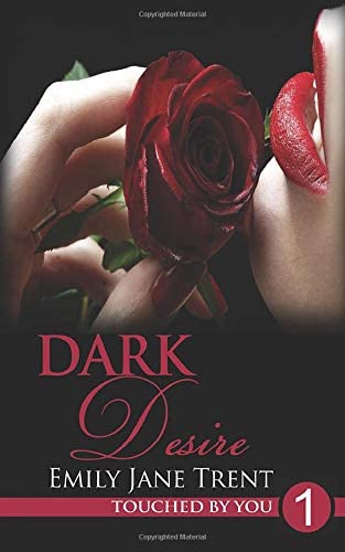 Dark Desire (Touched By You) (Volume 1)