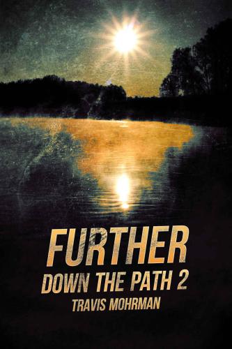 Further:: Down The Path 2