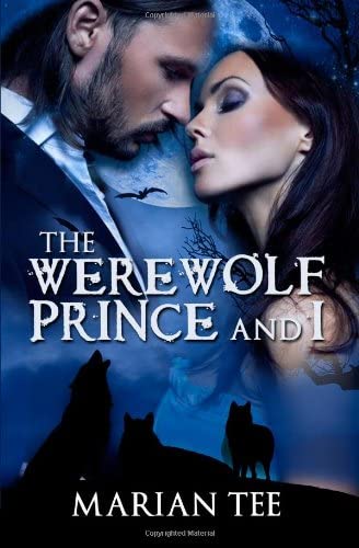 The Werewolf Prince And I (Moretti Werewolf Series) (Volume 1)