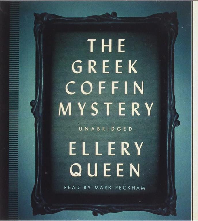 The Greek Coffin Mystery (Ellery Queen Mystery) (Ellery Queen Mysteries (Audio))