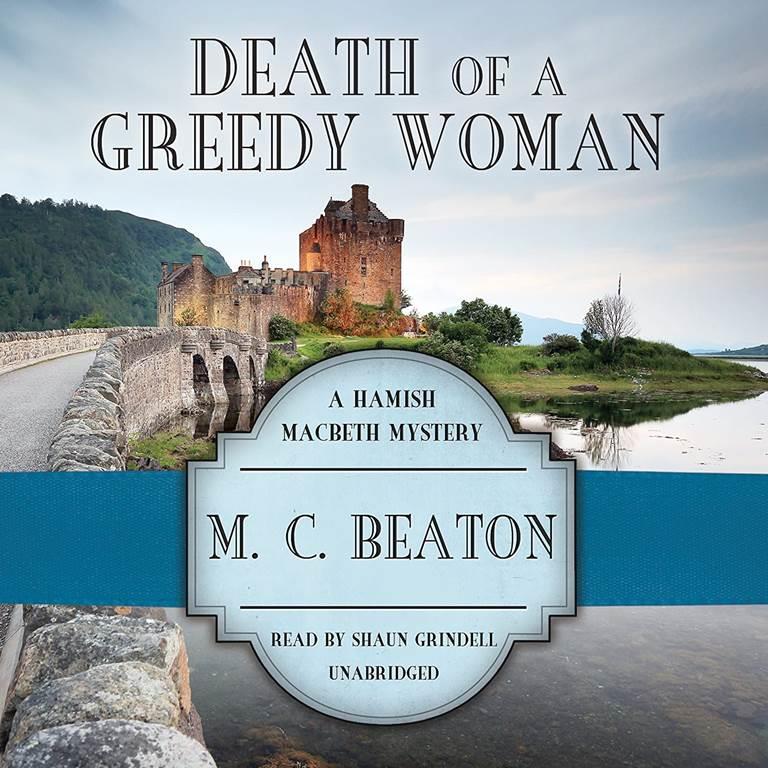 Death of a Greedy Woman (Hamish Macbeth Mysteries, Book 8)