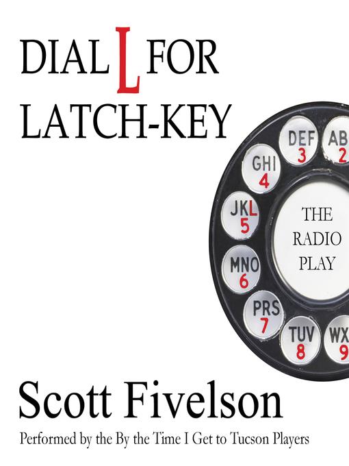 Dial L for Latch-Key