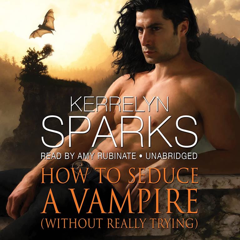 How to Seduce a Vampire (without Really Trying)(Love at Stake Series, Book 15)