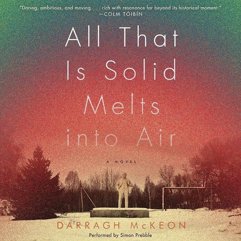 All That Is Solid Melts into Air: A Novel