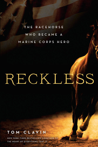 Reckless : the racehorse who became a Marine Corps hero
