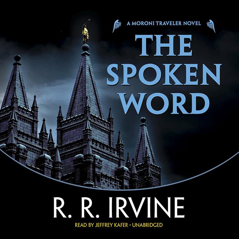 The Spoken Word (Moroni Traveler series, Book 5)