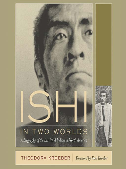 Ishi in Two Worlds