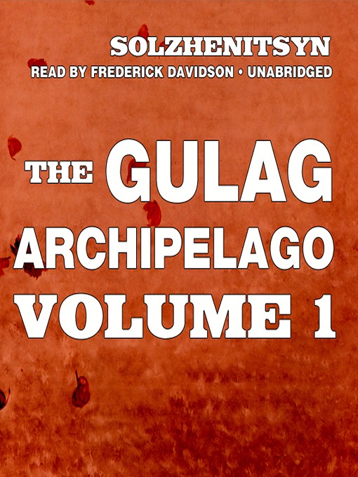 The Gulag Archipelago, Volume I