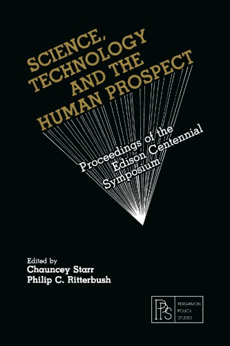 Science, Technology and the Human Prospect : Proceedings of the Edison Centennial Symposium.