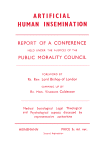 Artificial human insemination : report of a conference held in London under the auspices of the Public Morality Council : [medical, sociological, legal, theological and psychological aspects discussed by representative authorities]