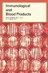 Immunological and blood products by Mary Dawson [and] G.R. Milne.