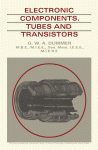 Electronic components, tubes and transistors