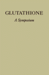 Glutathione : proceedings of the symposium held at Ridgefield, Connecticut, November, 1953