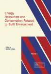 Energy resources and conservation related to built environment : proceedings of the International Conference on Energy Resources and Conservation Related to Built Environment, December 7-12, 1980, Miami Beach, Florida