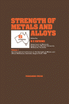 Strength of metals and alloys (ICSMA 6) : proceedings of the 6th International Conference, Melbourne, Australia, 16-20 August 1982