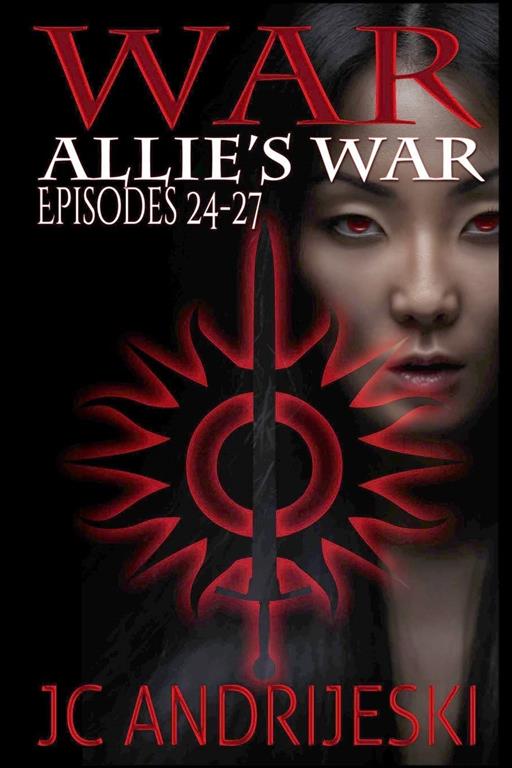 War: Allie's War, Book Six (Volume 6)