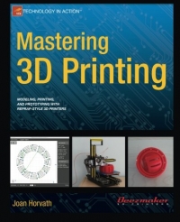 Mastering 3D Printing