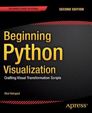 Beginning Python Visualization