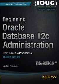 Beginning Oracle Database 12c Administration