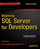 Beginning SQL Server for Developers : Fourth Edition