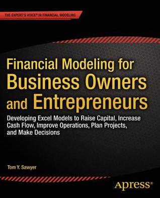 Financial Modeling for Business Owners and Entrepreneurs