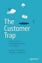 The Customer Trap