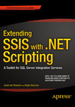 Extending SSIS with .NET Scripting A Toolkit for SQL Server Integration Services