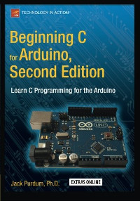 Beginning C for Arduino, Second Edition