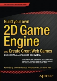 Build Your Own 2D Game Engine and Create Great Web Games