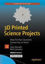 3D printed science projects