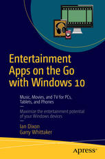 Entertainment Apps on the Go with Windows 10 Music, Movies, and TV for PCs, Tablets, and Phones