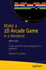 Make a 2D Arcade Game in a Weekend With Unity