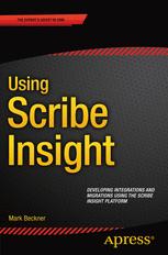 Using Scribe Insight Developing Integrations and Migrations using the Scribe Insight Platform