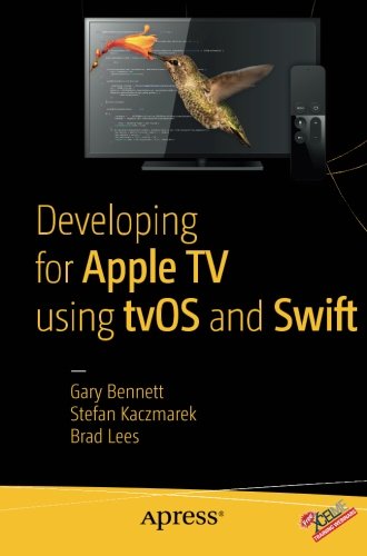 Developing for Apple TV Using Tvos and Swift