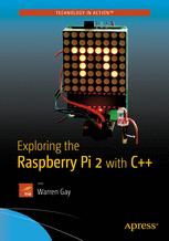 Exploring the Raspberry Pi 2 with C++