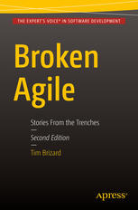 Broken Agile : Stories from the Trenches