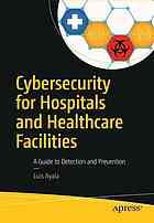 Cybersecurity for Hospitals and Healthcare Facilities