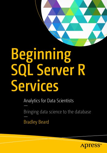 Beginning SQL Server R Services Analytics for Data Scientists