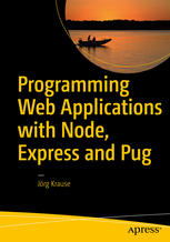 Programming Web Applications with Node, Express and Pug