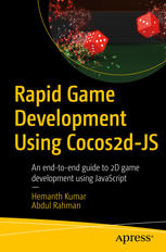 Rapid Game Development Using Cocos2d-JS : An end-to-end guide to 2D game development using JavaScript