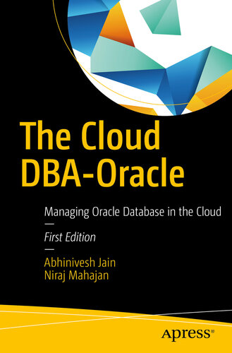 The Cloud DBA-Oracle Managing Oracle Database in the Cloud