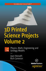 3D Printed Science Projects, Volume 2