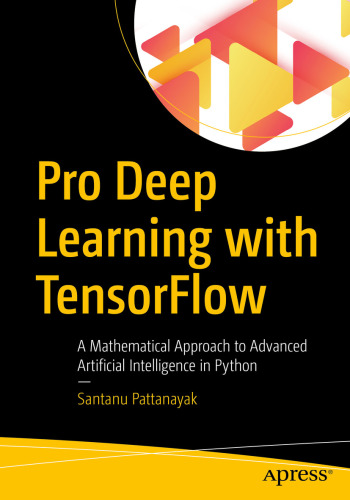 Pro Deep Learning with Tensorflow